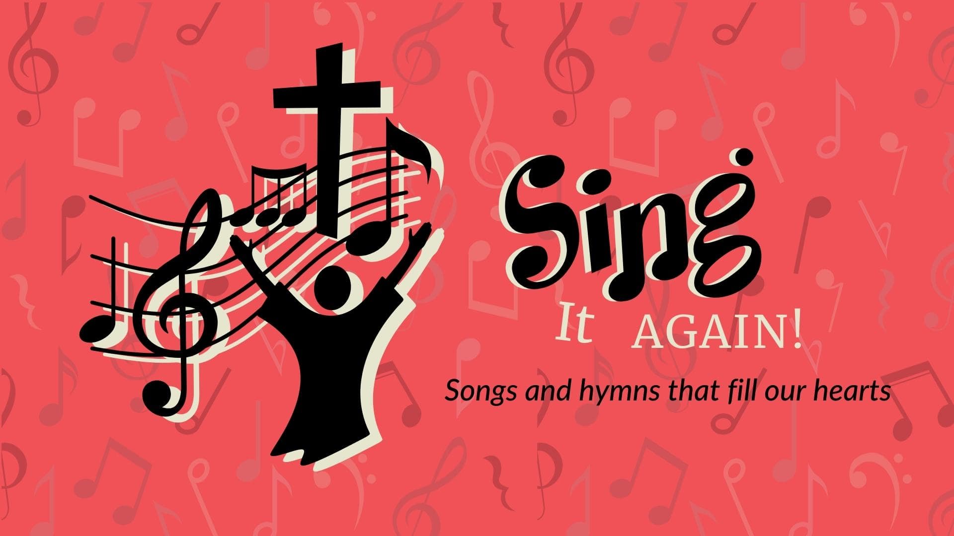 Sing It Again Sermon Series