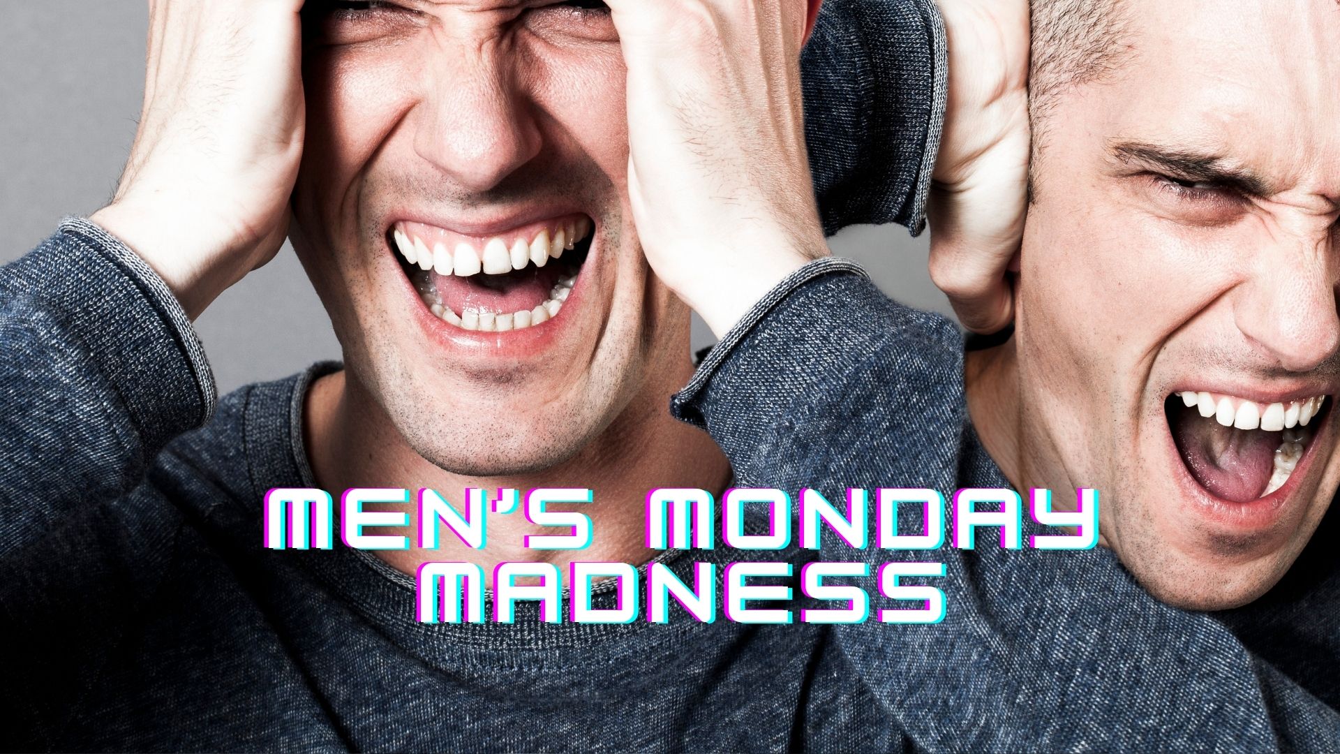Men's Monday Madness